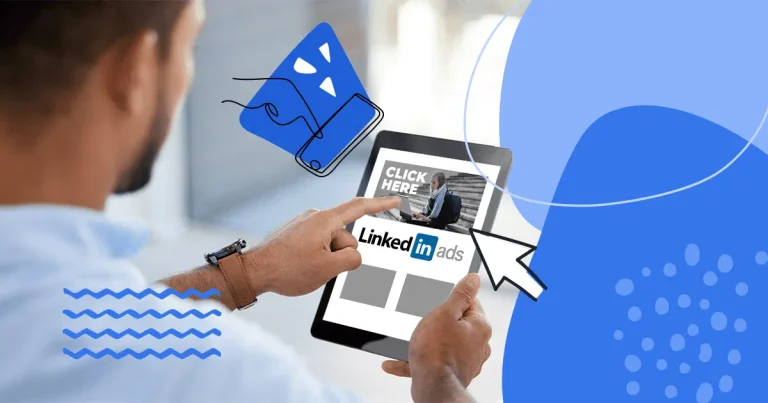 LinkedIn Advertising: A Guide to B2B Marketing Success